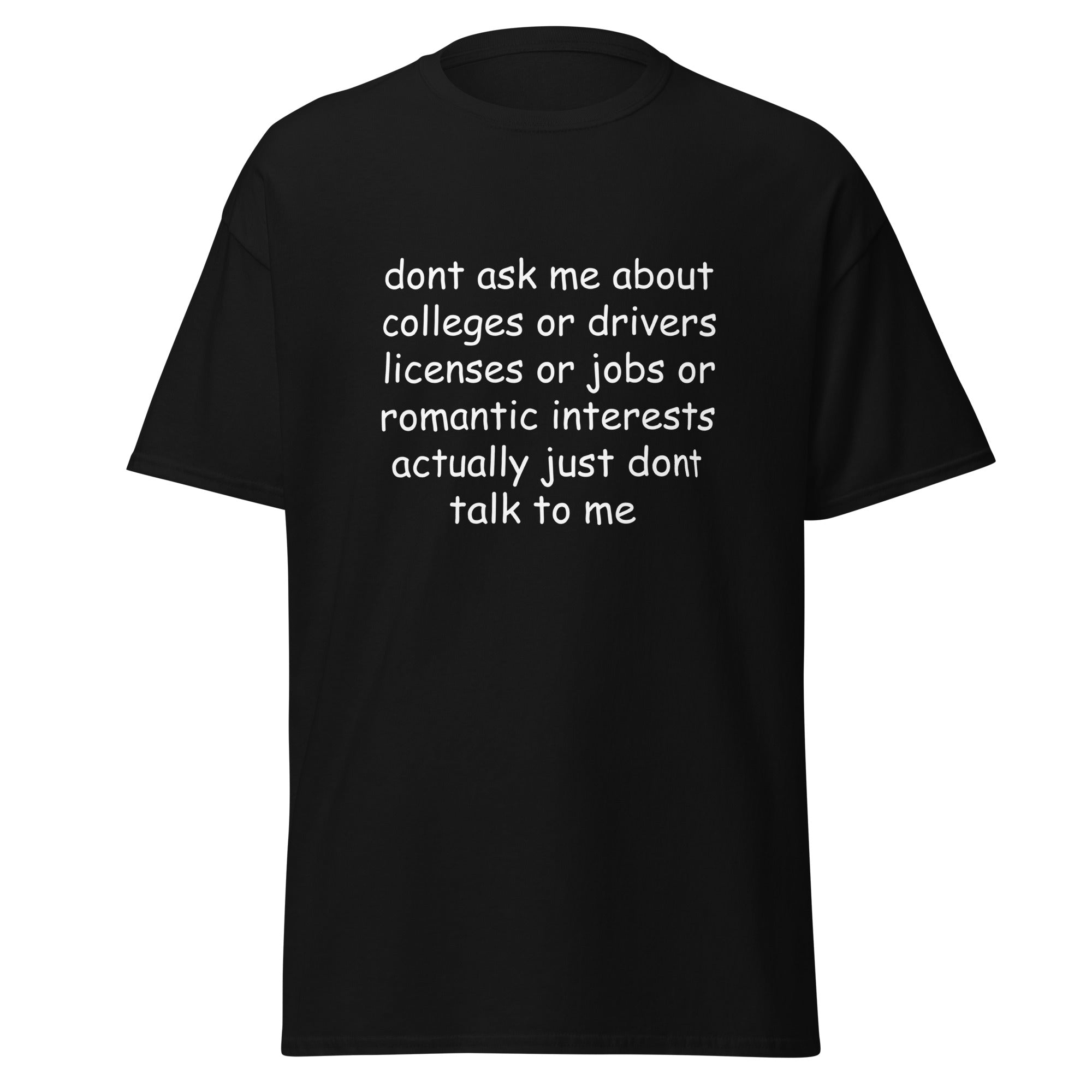 Don't Ask Me Tee